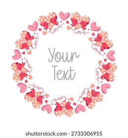 Circle Frame with Hearts, bows and love lettering. Vector cartoon isolated illustration without background