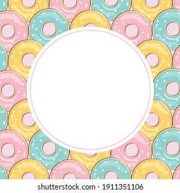 Circle Frame on Donut Background. [Sweet]