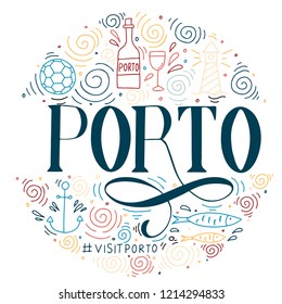 The circle of hand drawn illustration with lettering, Porto and Portugal symbols. Can be used for souvenir products, banner, post cards.