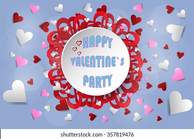 Circle with Happy Valentines Party inscription. Many red hearts frames are under the circle. Many red and pink hearts are around the circle. All is on the trendy blue background.