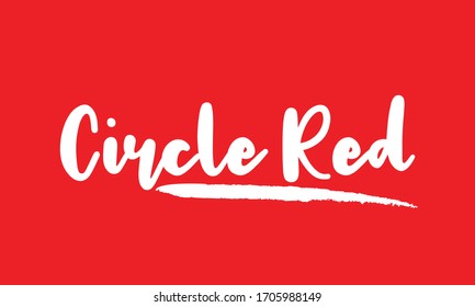 Circle Red Calligraphy Handwritten Lettering for posters, cards design, T-Shirts. 
on Red Background