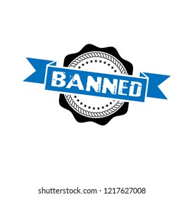 circle rubber stamp with the text banned. banned rubber stamp. Can be used as emblem, label, badge used as 
