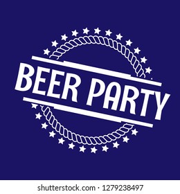 circle rubber stamp with the text beer party. beer party rubber stamp, label, badge, logo,seal. Designed for your web site design, logo, app, UI