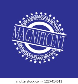 circle rubber stamp with the text magnificent. magnificent rubber stamp, label, badge, logo,seal