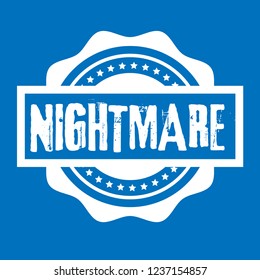 circle rubber stamp with the text Nightmare. Nightmare rubber stamp, label, badge, logo,seal