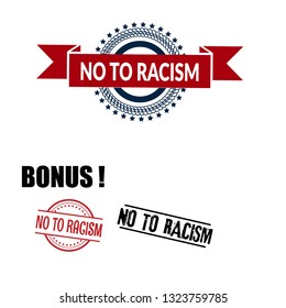 circle rubber stamp with the text No To Racism. No To Racism rubber stamp, label, badge, logo,seal. Designed for your web site design, logo, app, UI
