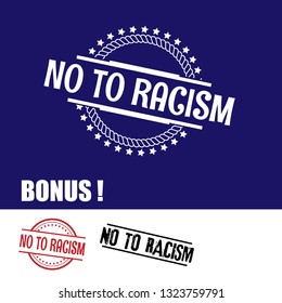 circle rubber stamp with the text No To Racism. No To Racism rubber stamp, label, badge, logo,seal. Designed for your web site design, logo, app, UI