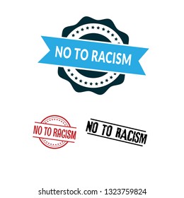 circle rubber stamp with the text No To Racism. No To Racism rubber stamp, label, badge, logo,seal. Designed for your web site design, logo, app, UI