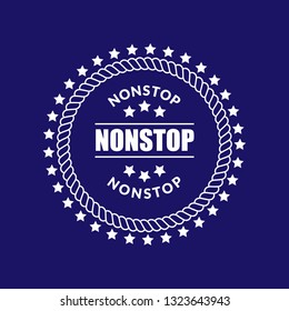 circle rubber stamp with the text nonstop. nonstop rubber stamp, label, badge, logo,seal. Designed for your web site design, logo, app, UI