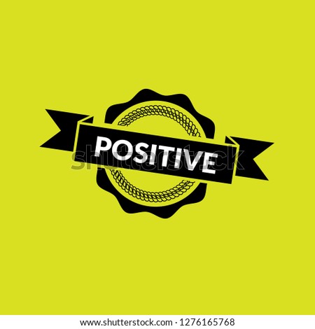 circle rubber stamp with the text positive. positive rubber stamp, label, badge, logo,seal