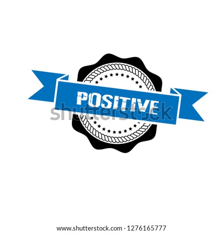 circle rubber stamp with the text positive. positive rubber stamp, label, badge, logo,seal