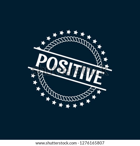 circle rubber stamp with the text positive. positive rubber stamp, label, badge, logo,seal