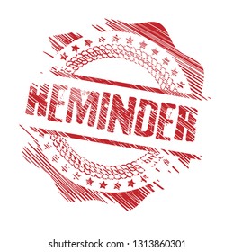 circle rubber stamp with the text reminder. reminder rubber stamp, label, badge, logo,seal. Designed for your web site design, logo, app, UI