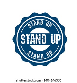 circle rubber stamp with the text stand up. stand uprubber stamp, label, badge, logo,seal. Designed for your web site design, logo, app, UI