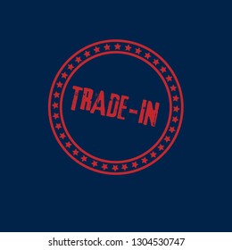circle rubber stamp with the text trade-in. trade-in rubber stamp, label, badge, logo,seal. Designed for your web site design, logo, app, UI