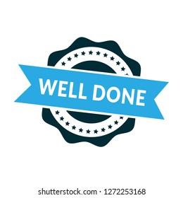 circle rubber stamp with the text well done.well done rubber stamp, label, badge, logo,seal