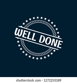 circle rubber stamp with the text well done.well done rubber stamp, label, badge, logo,seal