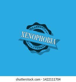 circle rubber stamp with the text Xenophobia. Xenophobia rubber stamp, label, badge, logo,seal. Designed for your web site design, logo, app, UI