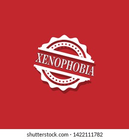 circle rubber stamp with the text Xenophobia. Xenophobia rubber stamp, label, badge, logo,seal. Designed for your web site design, logo, app, UI