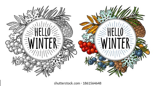 Zirkelform mit Kiefernkegel, Tannenarm, Rowan, Schneeflocke für Frohe Weihnachten. Hallo Winter-Schrift mit Salat. Vektor Vintage schwarze Gravierung auf Weiß