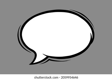 Circle speech bubble in comic style. Oval speech bubble isolated in grey background. Handdrawn outline vector illustration