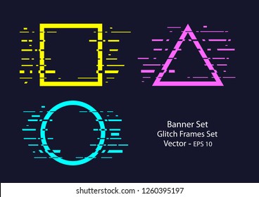 Circle, square, triangle, in distorted glitch style. Vector glitch frames set.Banner, poster, cover