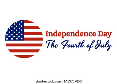 Circle stamp button of National flag of The United States of America with inscription: Independence Day, the Fourth of July in modern style with patriotic colors. Vector EPS10 illustration.