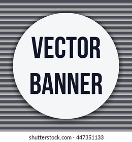 Circle white banner on a striped gray background, vector illustration