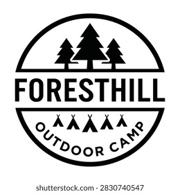 Circular black and white logo design featuring pine trees and tents. Text reads Foresthill Outdoor Camp. Suitable for hiking, camping, and nature adventure branding.