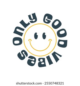 Circular cheerful and stylish "Good Vibes Only" typographic design featuring a smile face in the center. Design for inspirational posters, printing, or social media graphics.