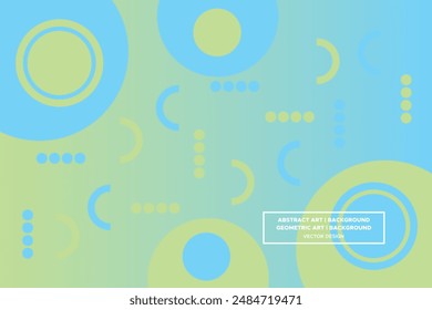 Circular and Circle Shapes Blue and Green Colors with Gradient Backdrop Modern Abstract Background Geometric Background