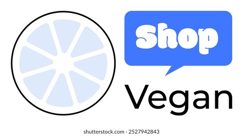 Circular citrus fruit slice with blue speech bubble containing the word Shop and the word Vegan underneath. Ideal for vegan stores, food products, healthy eating, plant-based diets, organic shopping