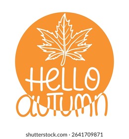 A circular design featuring an orange background with a stylized maple leaf and the text 'Hello Autumn' in a playful font.