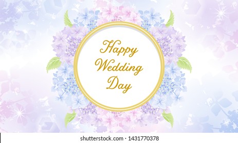 Circular frame of Hydrangea flowers in the Gradation Background - Included words "Happy Wedding day"