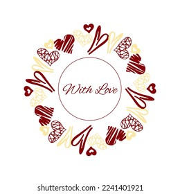 Circular frame with red and creamy hearts on light isolated background , with lettering with love , for lable, design, valentine's day design, sticker
