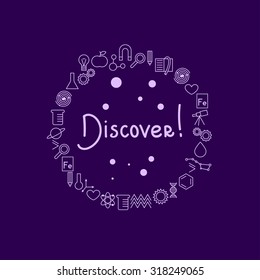 Circular frame that symbolizes many fields of science with word discover inside