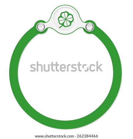 circular frame for your text and cloverleaf