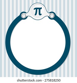 circular frame for your text and pi symbol