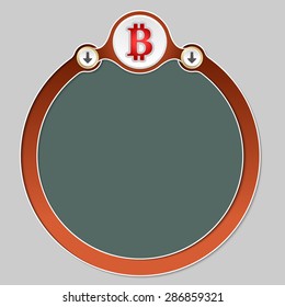 Circular frame for your text and the symbol of bit coin