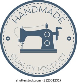 circular HANDMADE QUALITY PRODUCT sticker or label with sewing machine, vector illustration