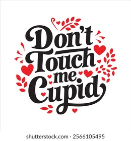 A circular illustration with the text 'Don't Touch Me Cupid' written in a decorative font.