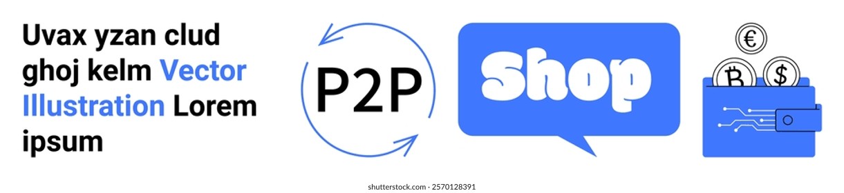 Circular P2P arrows, a shop speech bubble, and a digital wallet with coins. Ideal for e-commerce, financial technology, peer-to-peer transactions, digital payments, and online shopping. Banner