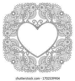 Circular pattern in form of mandala with frame in shape of heart. Decorative ornament in ethnic oriental mehndi style. Outline doodle hand draw vector illustration. Antistress coloring book page.