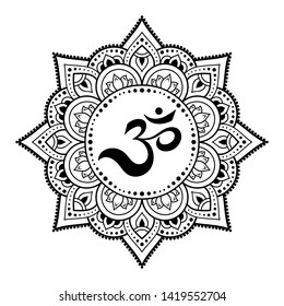 Circular pattern in form of mandala for Henna, Mehndi, tattoo, decoration. Decorative ornament in oriental style with ancient Hindu mantra OM. Outline doodle vector illustration.