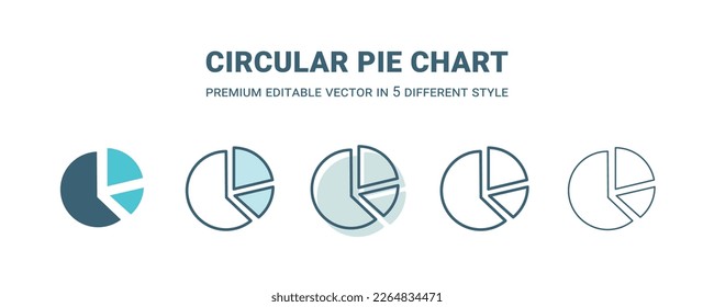 circular pie chart icon in 5 different style. Outline, filled, two color, thin circular pie chart icon isolated on white background. Editable vector can be used web and mobile
