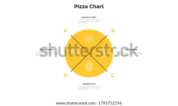 Circular pizza chart divided into four\
pieces or sectors. Concept of 4 parts of startup project. Modern\
flat infographic design template. Minimal vector illustration for\
business data\
visualization.