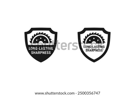 Circular saw blade label or long lasting sharpness label vector isolated. Circular saw label for product packaging design. Long lasting sharpness label.