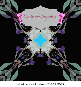 Circular seamless  pattern of colored floral motif, flowers,irises, label on a black   background. Hand drawn.