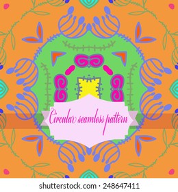 Circular seamless pattern of colored  floral motif, leaves, branch spots, label on a pale orange background. Hand drawn.
