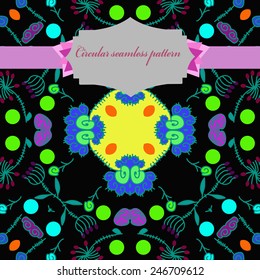 Circular seamless pattern of colored flowers, branches , ellipses, label on a black background.Hand drawn.